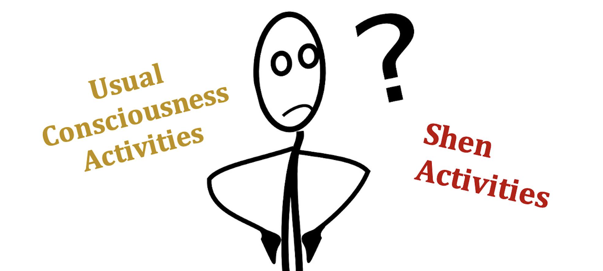 #6 - Confusion between usual consciousness & Shen (True-Self) activities